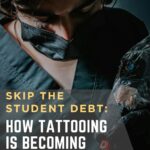 Skip the Student Debt: How Tattooing Is Becoming the Smart Career Choice