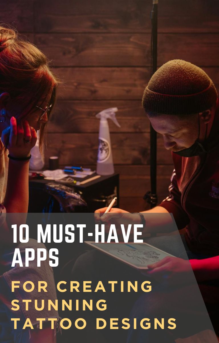 10 Must-Have Apps for Creating Stunning Tattoo Designs