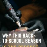Why This Back-to-School Season Is the Perfect Time to Become a Tattoo Artist