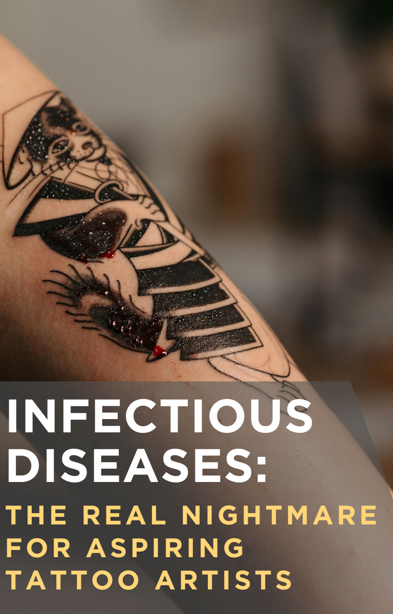 Infectious Diseases: The Real Nightmare for Aspiring Tattoo Artists