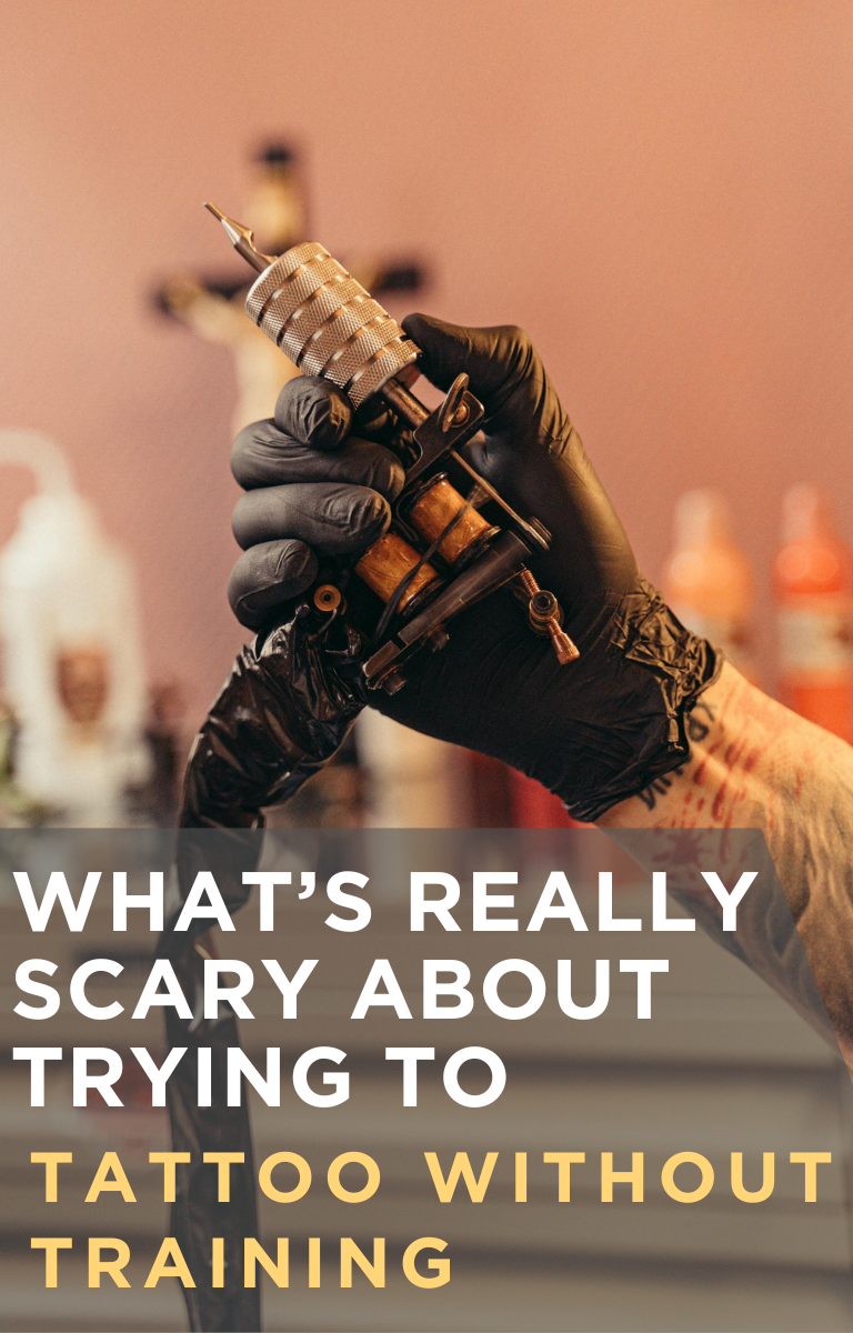 What’s Really Scary About Trying to Tattoo Without Training
