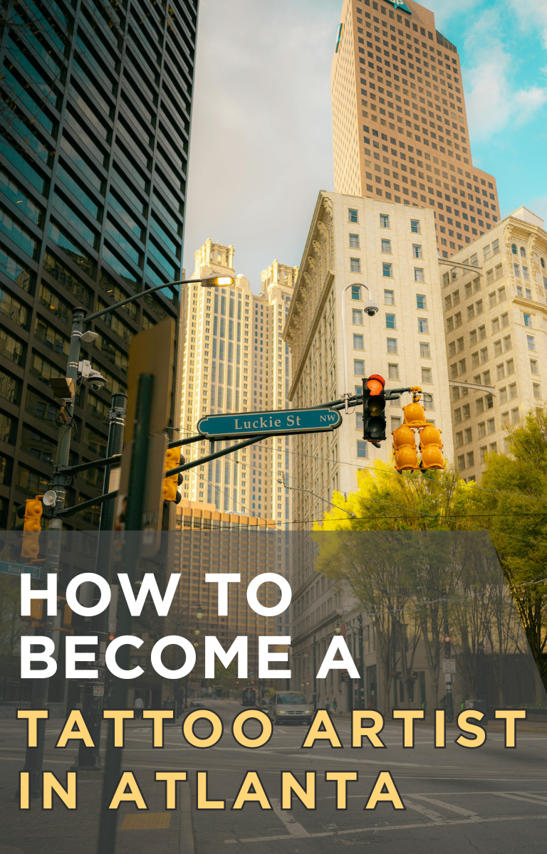 How To Become a Tattoo Artist in Atlanta