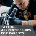 Tattoo Apprenticeships for Parents: How To Juggle Family Life and Your Training Schedule