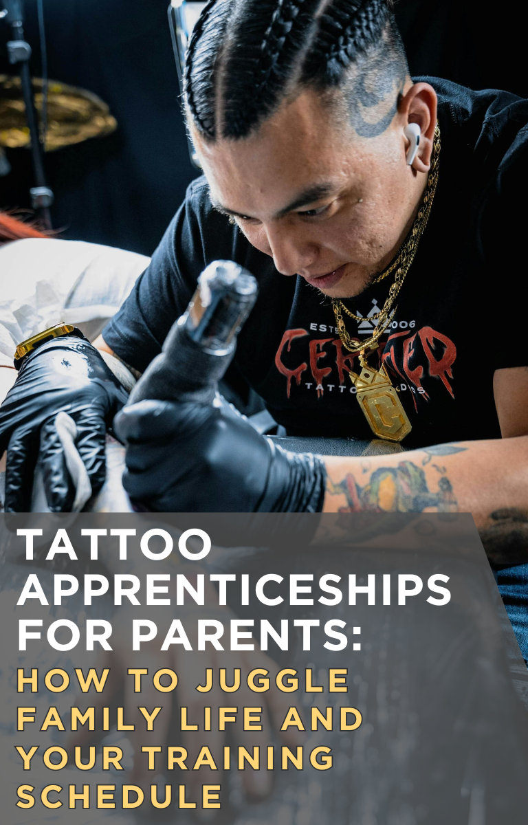 Tattoo Apprenticeships for Parents: How To Juggle Family Life and Your Training Schedule