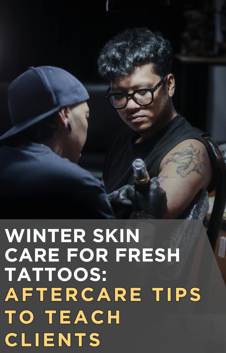 Winter Skin Care for Fresh Tattoos: Aftercare Tips to Teach Clients