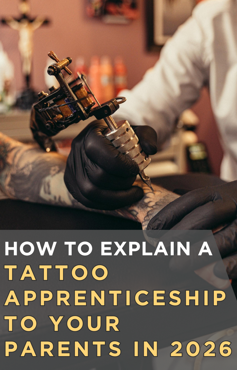 How to Explain a Tattoo Apprenticeship to Your Parents in 2026