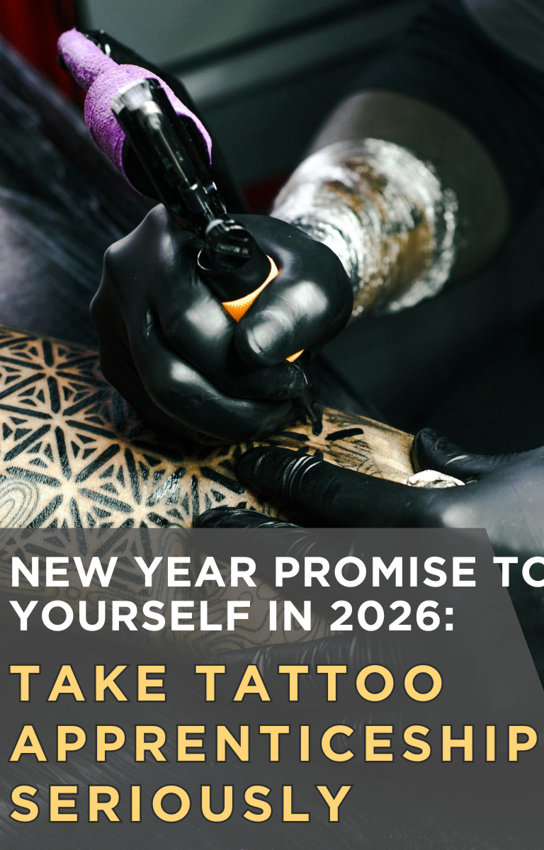 New Year Promise to Yourself in 2026: Take Tattoo Apprenticeship Seriously