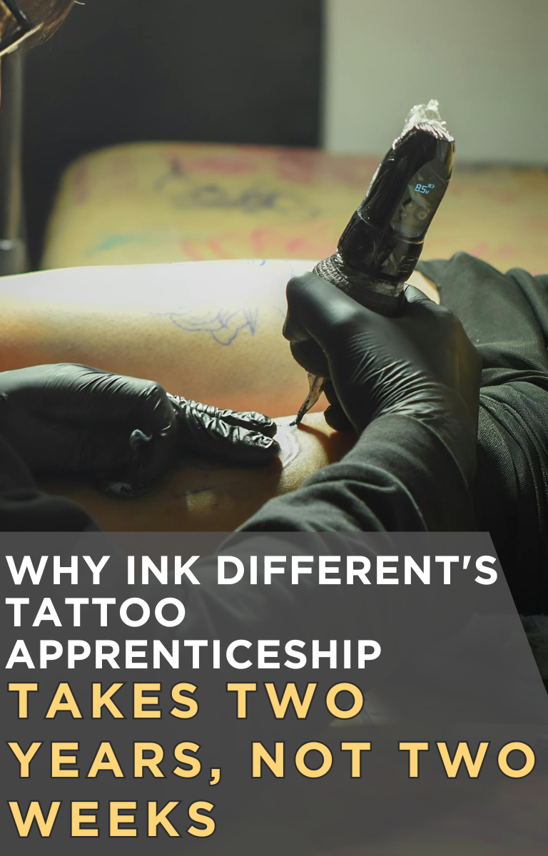 Why Ink Different's Tattoo Apprenticeship Takes Two Years, Not Two Weeks