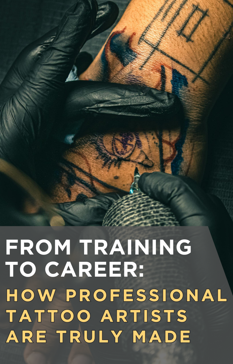 From Training to Career: How Professional Tattoo Artists Are Truly Made