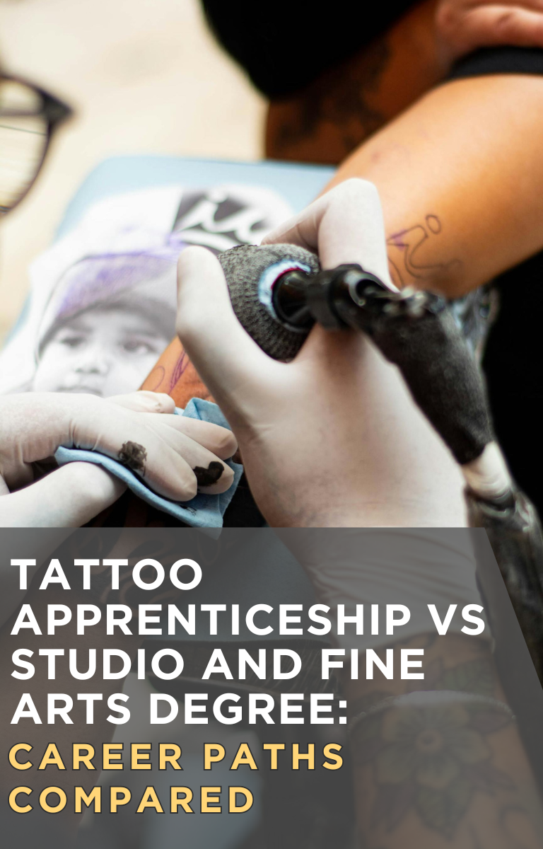Tattoo Apprenticeship vs. Studio and Fine Arts Degree: Career Paths Compared
