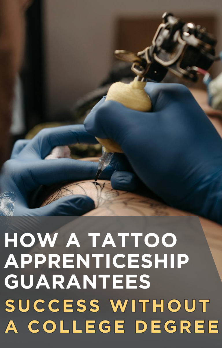 How a Tattoo Apprenticeship Guarantees Success Without a College Degree