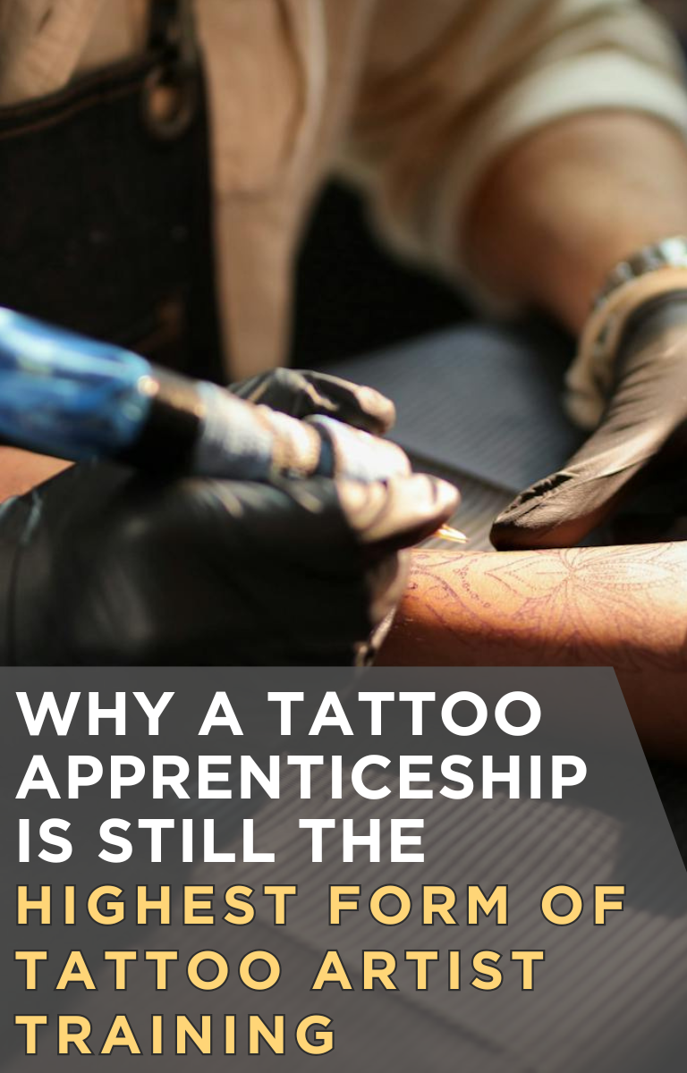Why A Tattoo Apprenticeship Is Still the Highest Form of Tattoo Artist Training