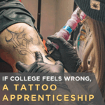 If College Feels Wrong, A Tattoo Apprenticeship Might Be Your Right Path This 2026