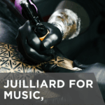 Juilliard for Music, Ink Different for Tattooing
