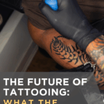The Future of Tattooing: What the Industry Will Look Like in 2031