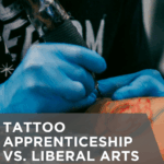 Tattoo Apprenticeship vs. Liberal Arts Degree: Which Option Is More Practical?