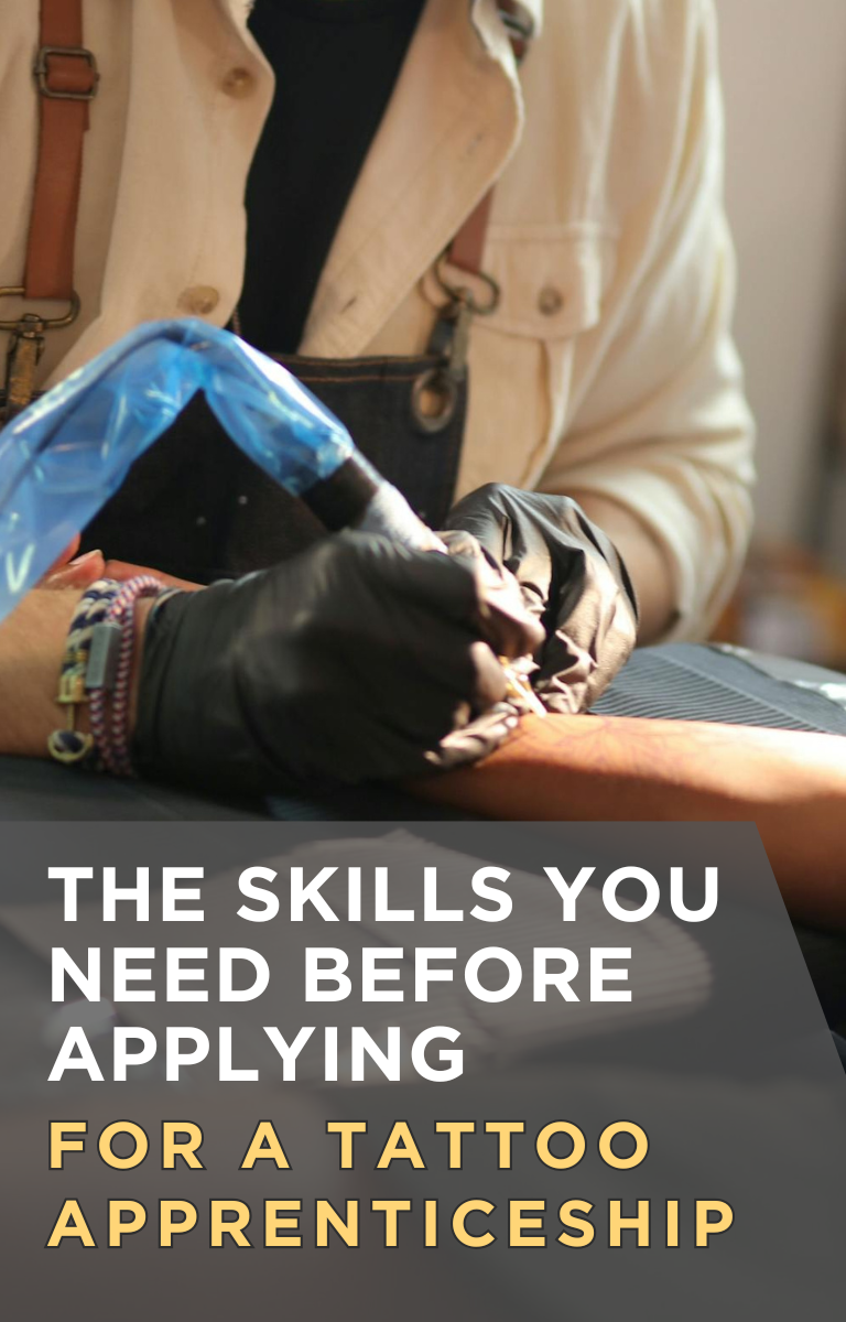The Skills You Need Before Applying for a Tattoo Apprenticeship