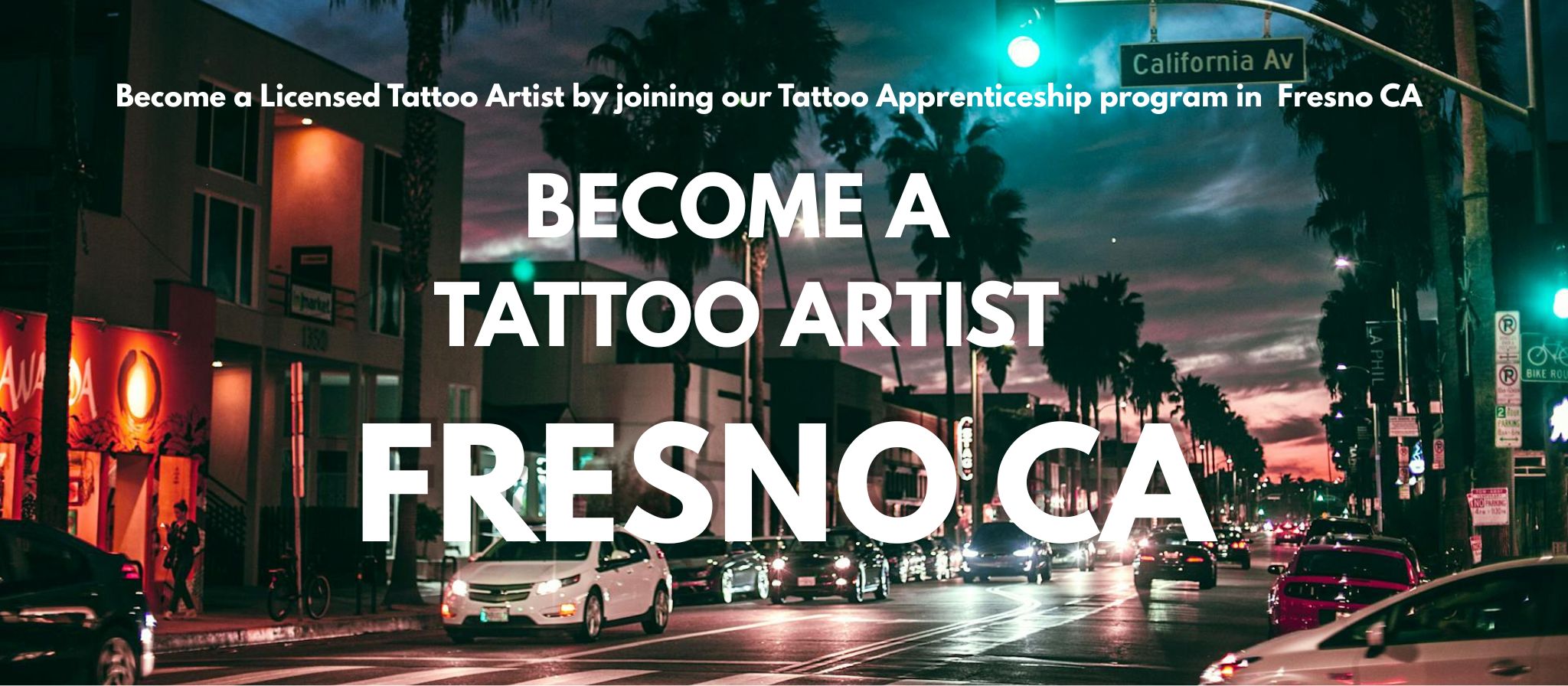 BECOME A TATTOO ARTIST - FRESNO