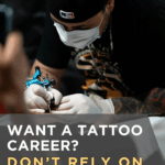 Want a Tattoo Career? Don’t Rely on Luck This March