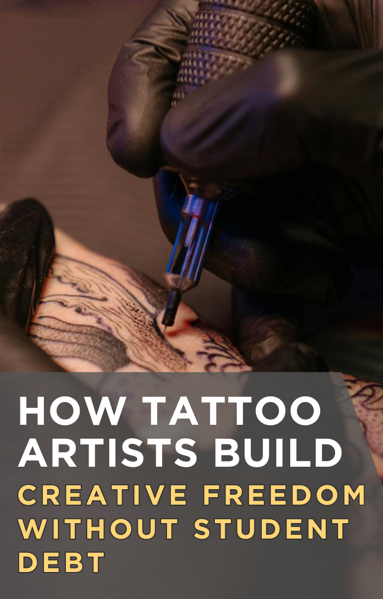 How Tattoo Artists Build Creative Freedom Without Student Debt