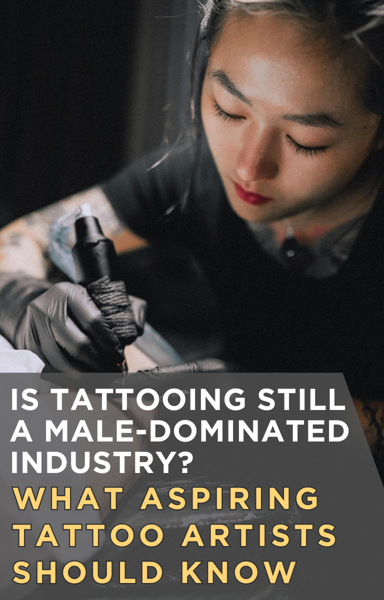 Is Tattooing Still a Male-Dominated Industry? What Aspiring Tattoo Artists Should Know