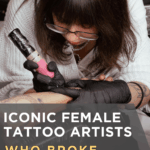 Iconic Female Tattoo Artists Who Broke Industry Barriers