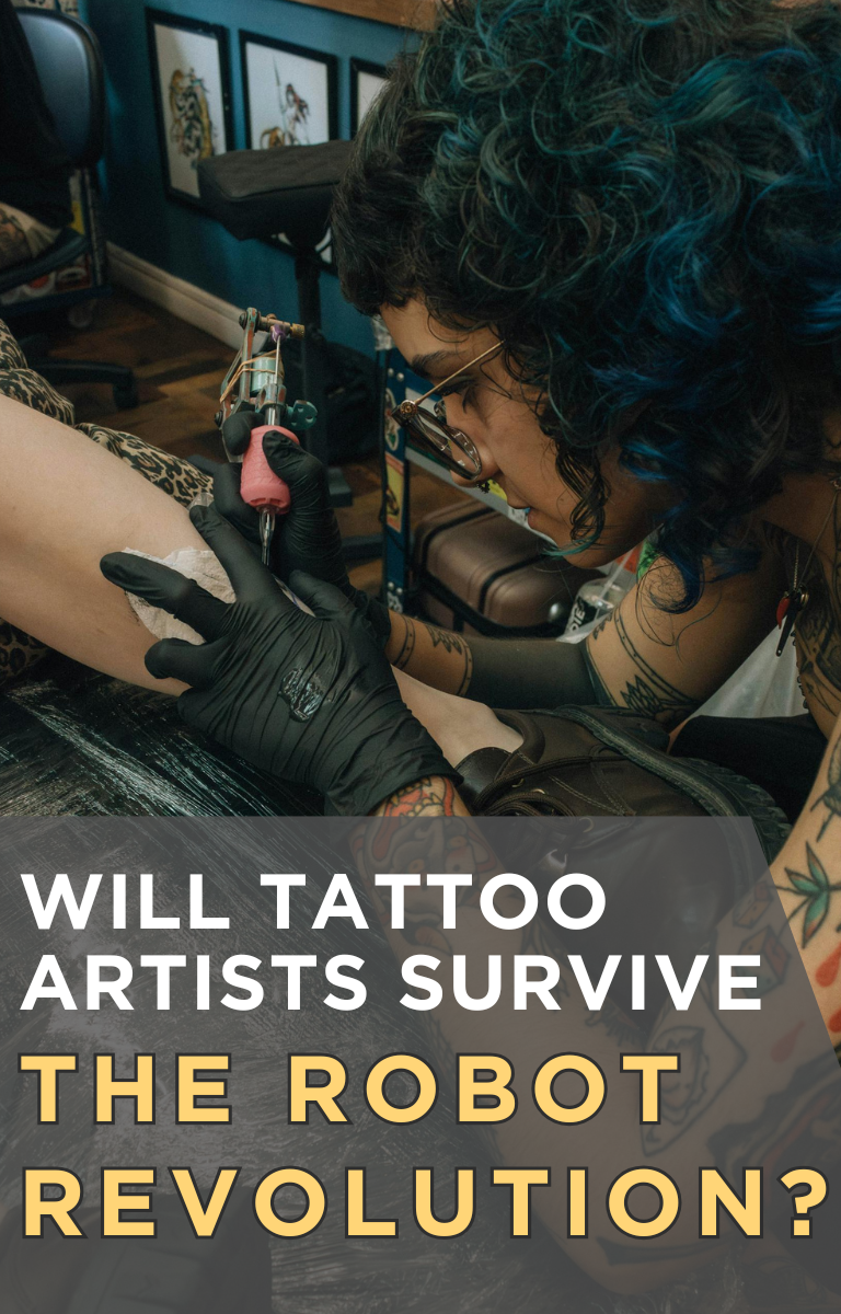 Will Tattoo Artists Survive the Robot Revolution?
