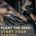 Plant the Seed: Start Your Tattoo Apprenticeship This Spring