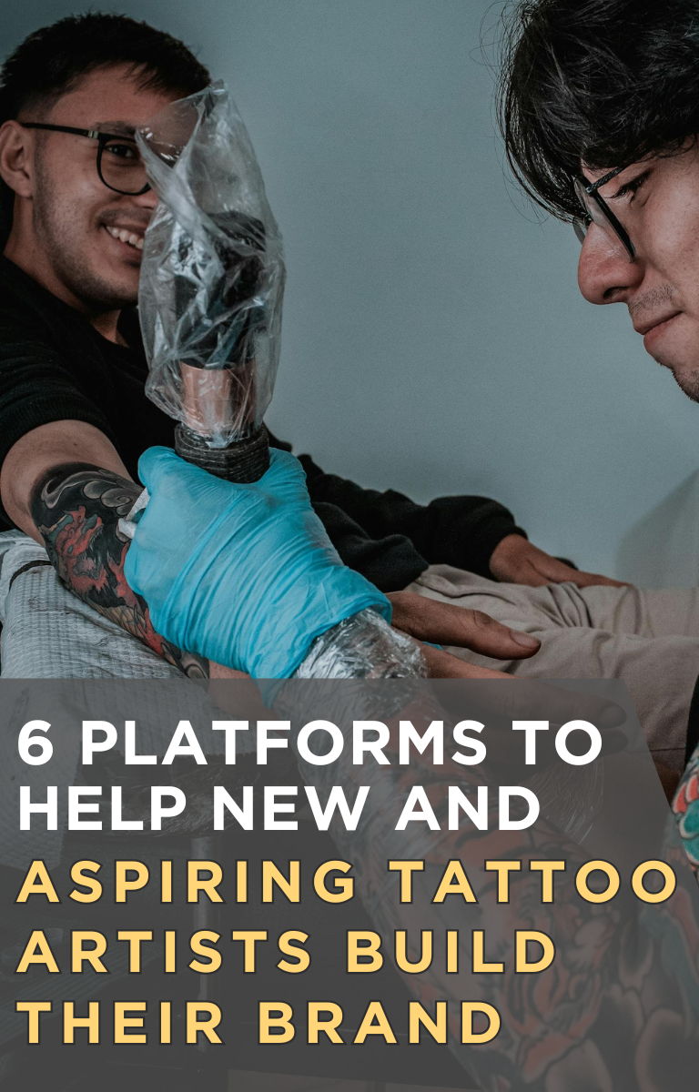 9 Platforms To Help New and Aspiring Tattoo Artists Build Their Brand