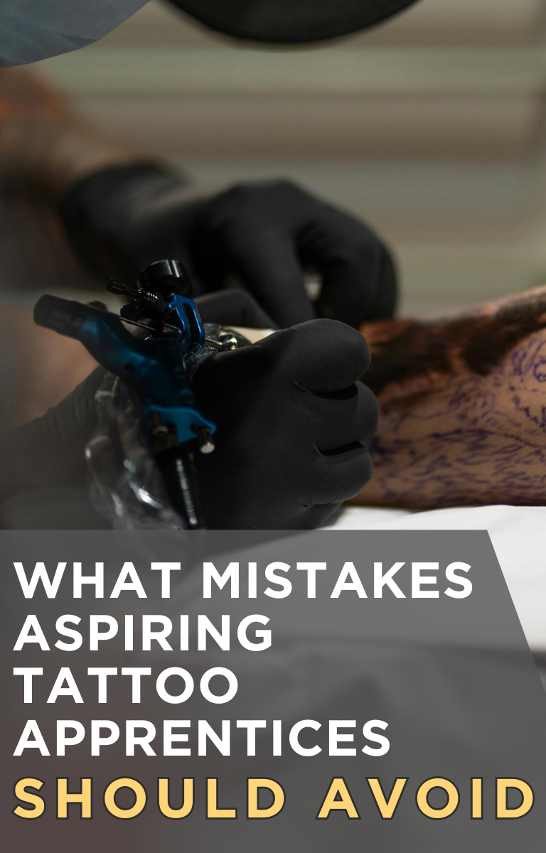 What Mistakes Aspiring Tattoo Apprentices Should Avoid