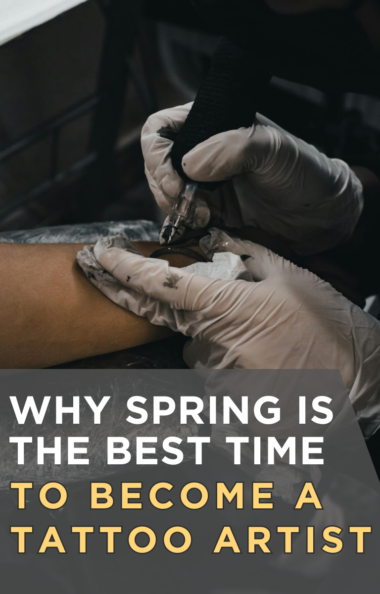 Why Spring Is the Best Time to Become a Tattoo Artist