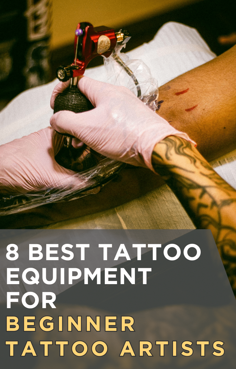 8 Best Tattoo Equipment For Beginner Tattoo Artists 8 Best Tattoo Equipment For Beginner Tattoo Artists