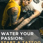 Water Your Passion: Start a Tattoo Apprenticeship This Spring