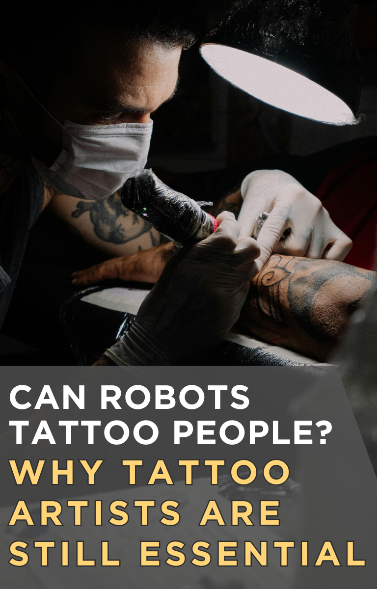 Can Robots Tattoo People? Why Tattoo Artists Are Still Essential