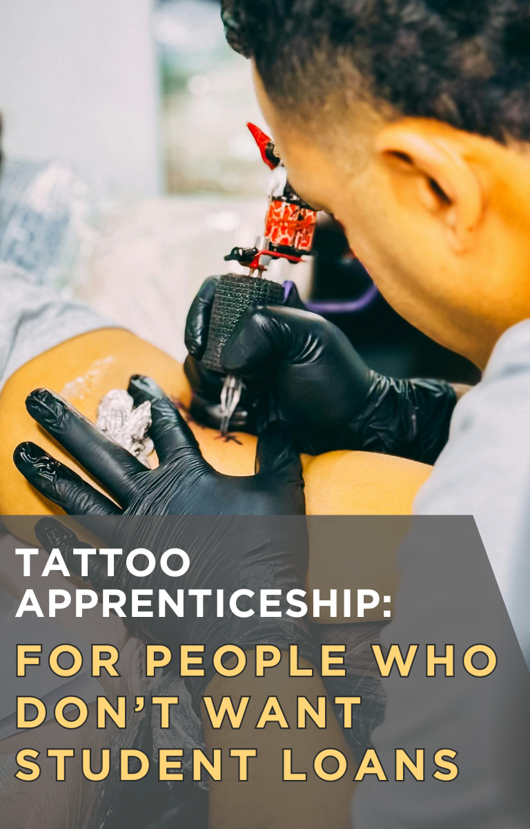 Tattoo Apprenticeship: For People Who Don’t Want Student Loans