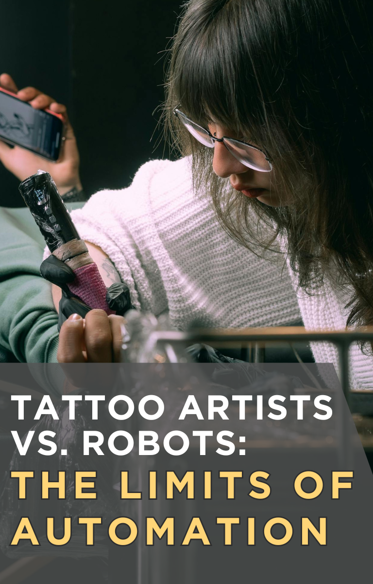 Tattoo Artists vs. Robots: The Limits of Automation