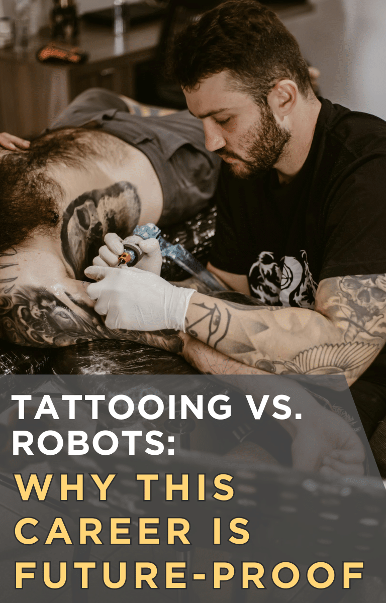 Tattooing vs. Robots: Why This Career Is Future-Proof