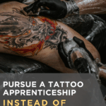 Pursue a Tattoo Apprenticeship Instead of Paying for College Classes