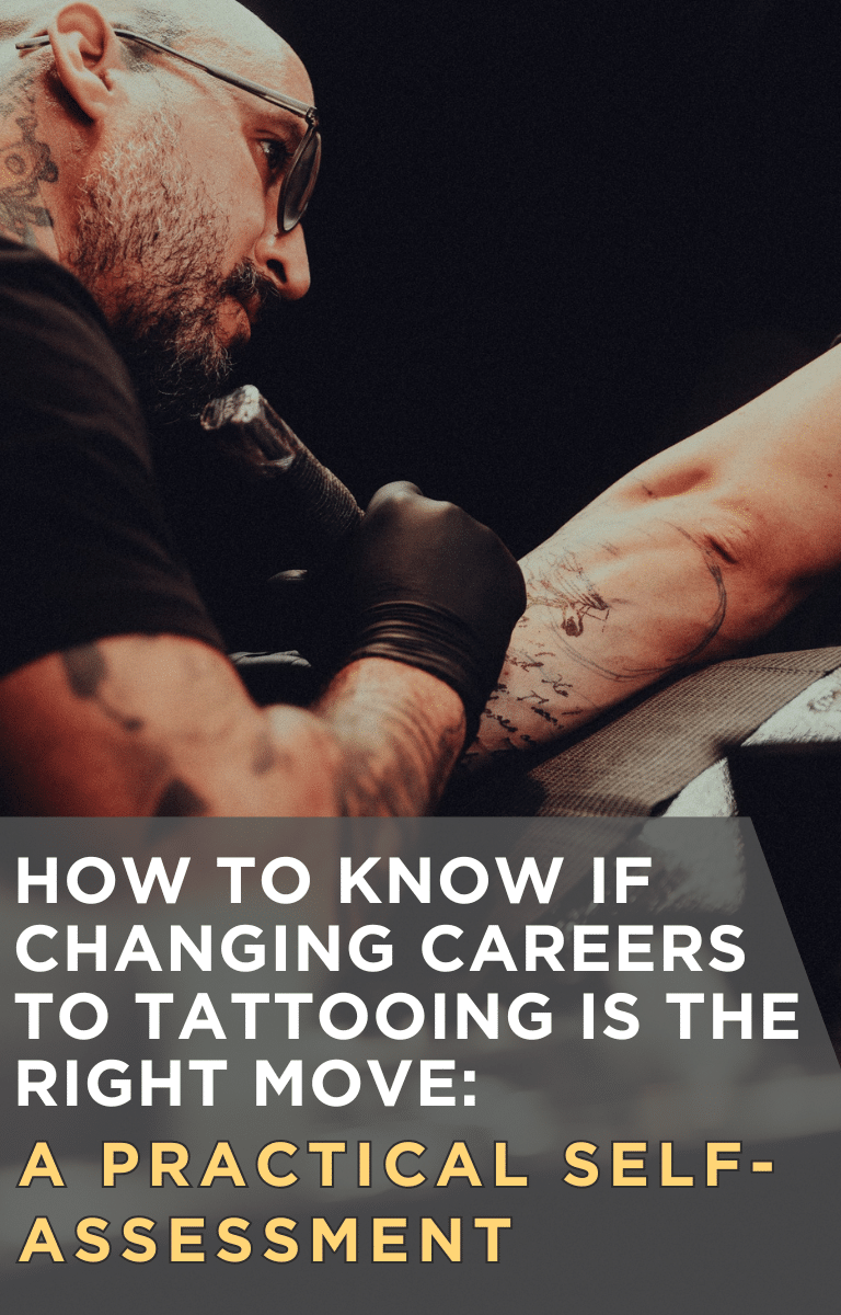How to Know If Changing Careers to Tattooing Is the Right Move: A Practical Self-Assessment