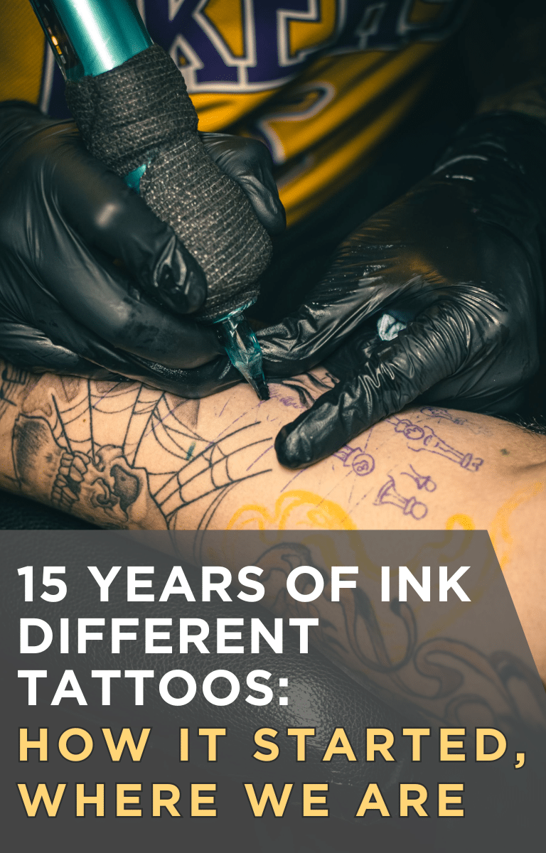 15 Years of Ink Different Tattoos: How It Started, Where We Are