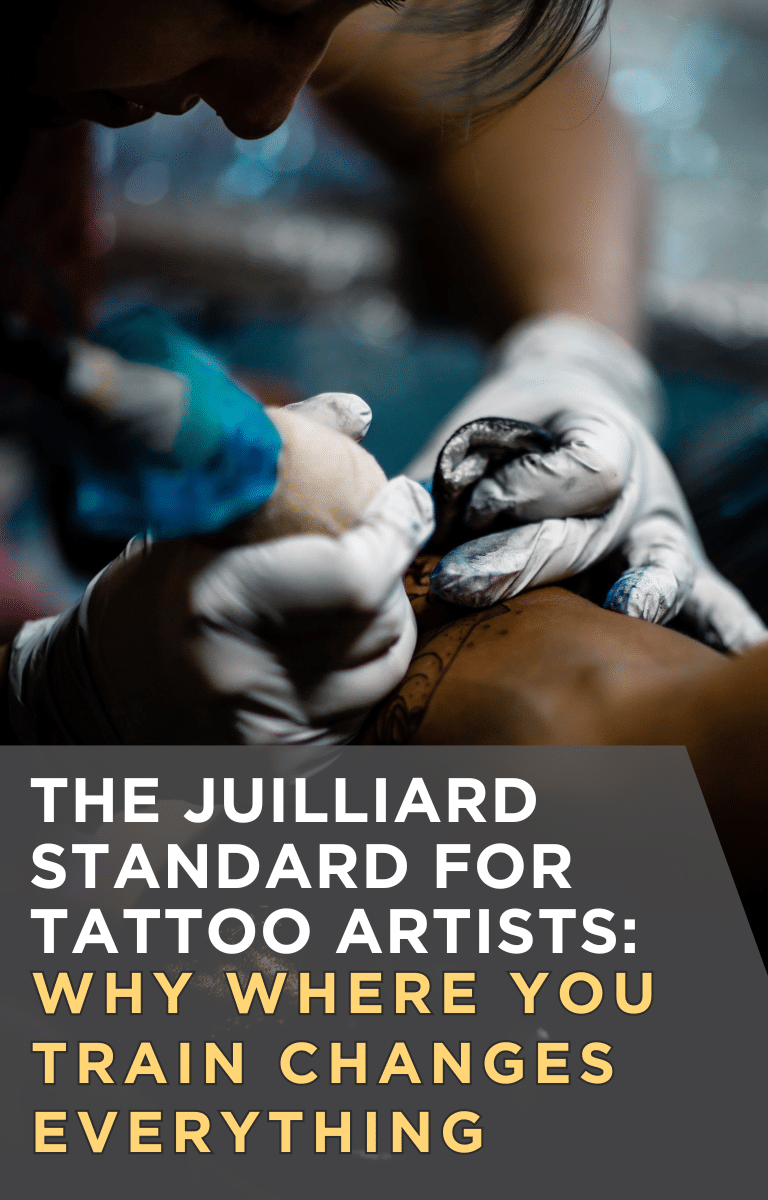The Juilliard Standard for Tattoo Artists: Why Where You Train Changes Everything