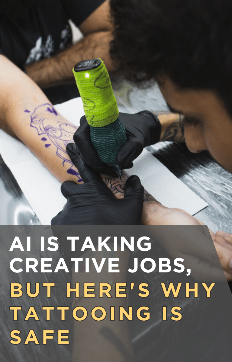 AI Is Taking Creative Jobs, but Here's Why Tattooing Is Safe
