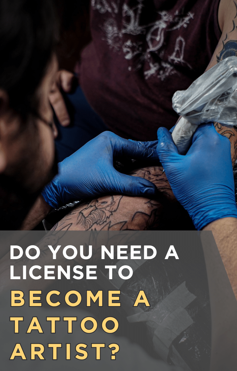 Do You Need a License to Become a Tattoo Artist?