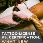 Tattoo License vs Certification: What New Tattoo Artists Actually Need