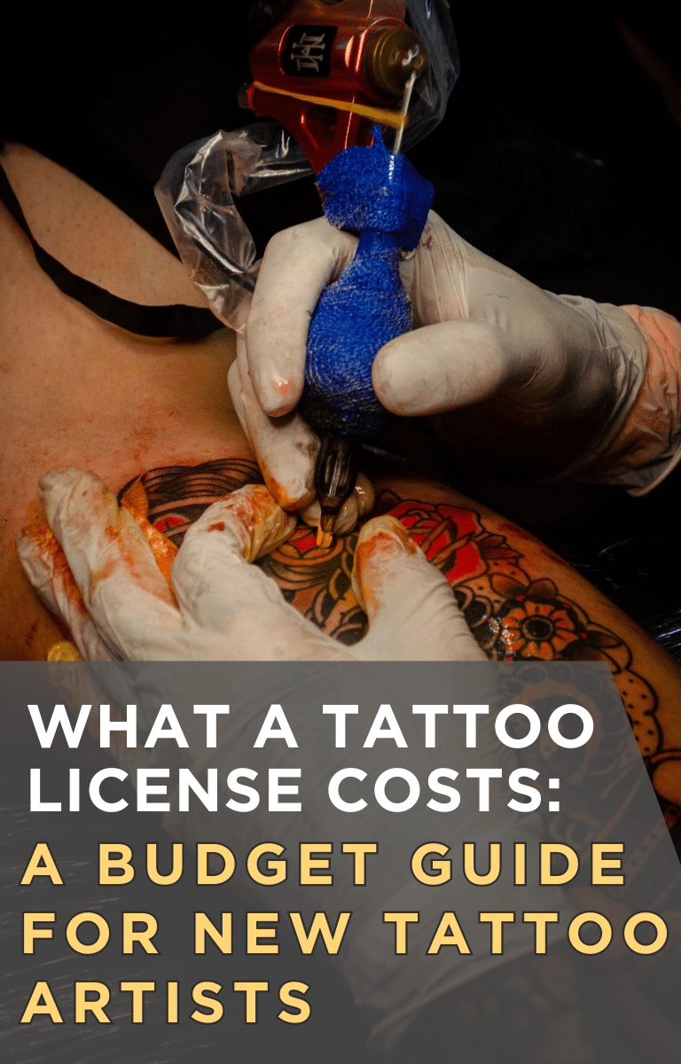 What a Tattoo License Costs: A Budget Guide for New Tattoo Artists