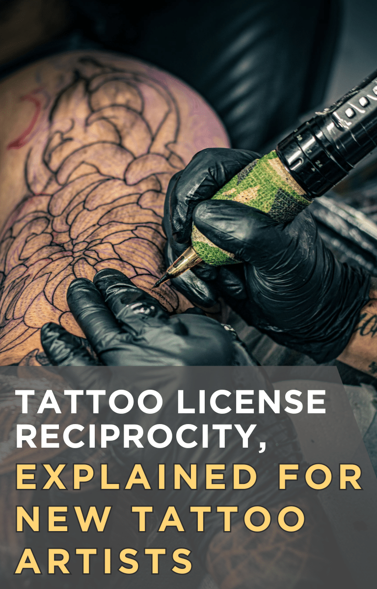 Tattoo License Reciprocity, Explained for New Tattoo Artists