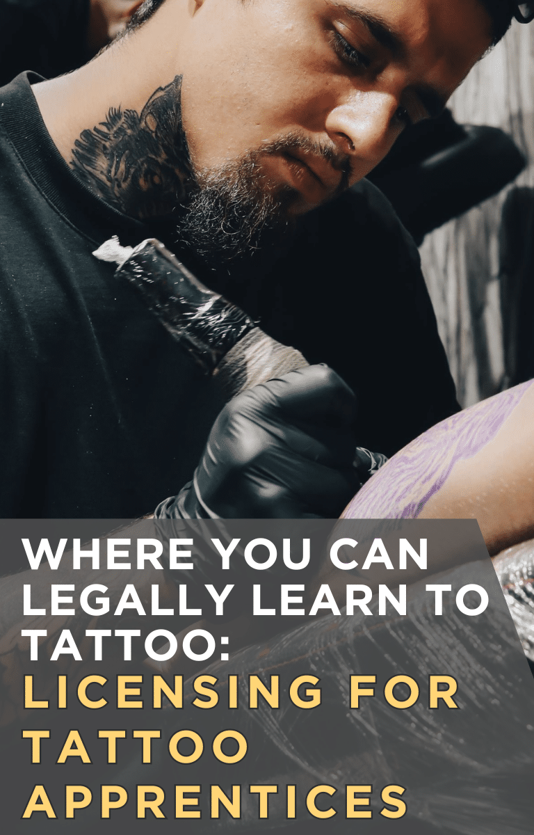 Where You Can Legally Learn to Tattoo: Licensing for Tattoo Apprentices