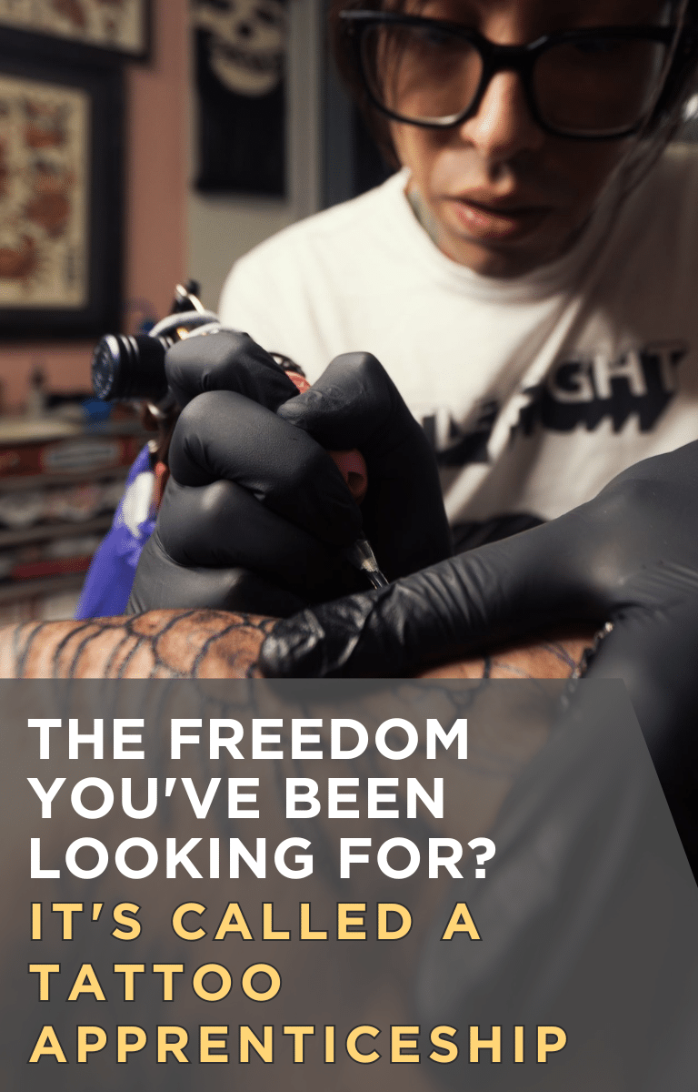 The Freedom You've Been Looking For? It's Called a Tattoo Apprenticeship